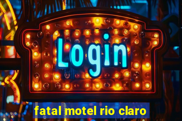 fatal motel rio claro